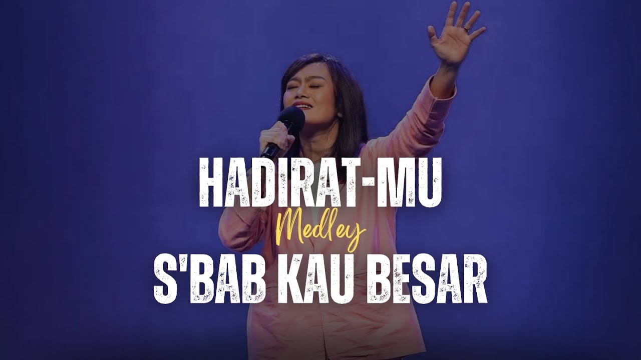 HadiratMu medley Sbab Kau Besar - GMS Live | Ezra Lewina