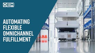 Automating Flexible Omnichannel Fulfillment
