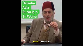 Azrail Karşına Çıksa…Cennet Mekan Üstad Kadir Mısıroğlu