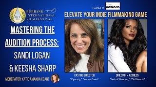Master The Audition Process with Sandi Logan & Keesha Sharp | Burbank International Film Festival Net Worth