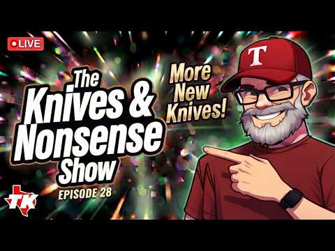 Knives & Nonsense Ep. 28 - More New Knives / Will Chris Make the Show?