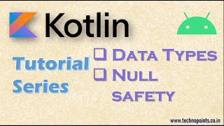 Data Types and Null Safety in Kotlin | Kotlin Tutorial Series Wealth