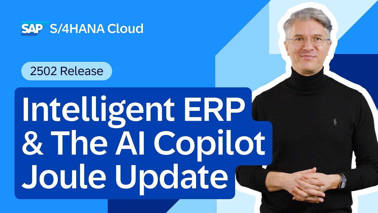 Intelligent ERP & The AI Copilot Joule Update | SAP S/4HANA Cloud ...
