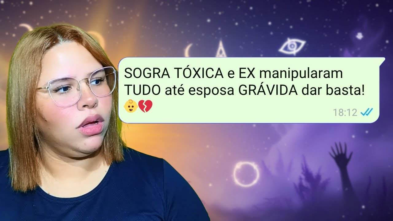 SOGRA TÓXICA e EX manipularam TUDO até esposa GRÁVIDA dar basta! 👶💔