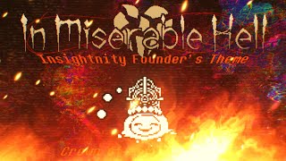 【In Miserable Hell】OST-??? Insightnity Founder's Theme: Crown of Thorns & Lies