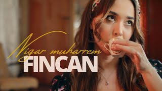 Nigar Muharrem - Fincan  Resimi