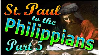 Paul's Letter to the Philippians (Part 5)