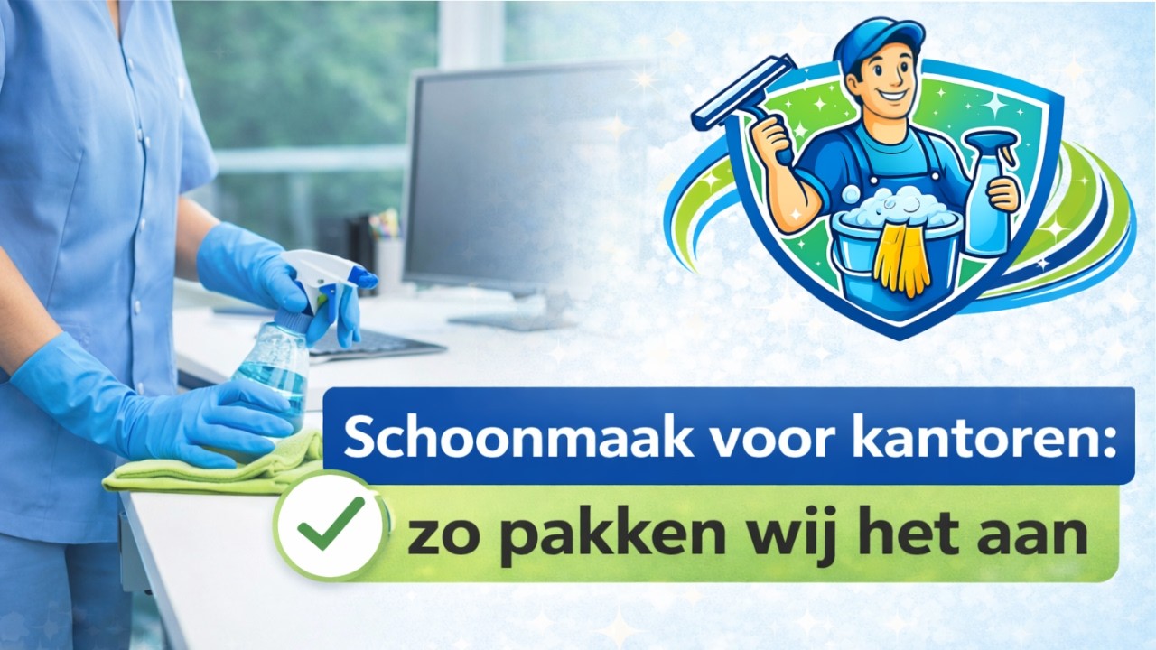 Kantoorschoonmaak in Nederland | Professionele \u0026 Betrouwbare Service | Snel Schoonmaak