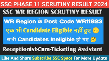 Ssc Selection Post Phase 11 Scrutiny Result WR Region | Scrutiny Documents #sscphase11 #mysscspace