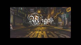Migas - @Frey-D  & V.A.P ( Universal Family Crew )