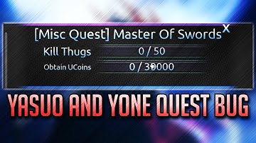 YONE AND YASUO QUEST BUGGED? | A UNIVERSAL TIME