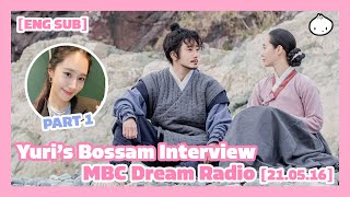 [ENG SUB] 210516 Yuri MBC Dream Radio PART 1: Yuri talks about Bossam, Il-Woo & her favorite songs