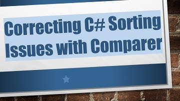 Correcting C# Sorting Issues with Comparer