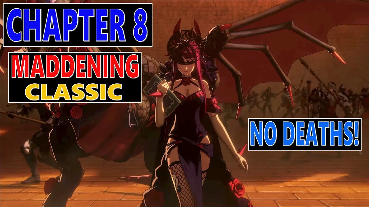 fire emblem engage chapter 8 maddening classic the kingdom of might No CASUALTIES - See description