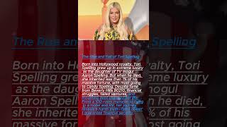 The Rise and Fall of Tori Spelling