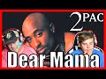 FIRST TIME HEARING! 🎵 2Pac - Dear Mama 🎵 REACTION