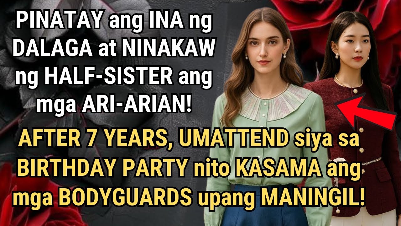DALAGA, DUMALO sa BIRTHDAY PARTY ng HALF-SISTER kasama ang mga BODYGUARDS upang MAGHIGANTI!