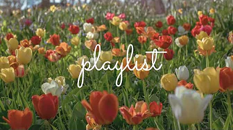 【Playlist】素敵な季節を楽しむための洋楽メドレー🌷 / 作業用BGM / Chill / Relax / Study / Work / 著作権フリー