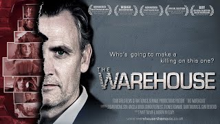 THE WAREHOUSE - (Full length Feature Film)