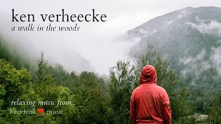"A Walk in the Woods" by Ken Verheecke