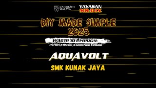 DIY MADE SIMPLE 2025: AQUAVOLT - SMK KUNAK JAYA