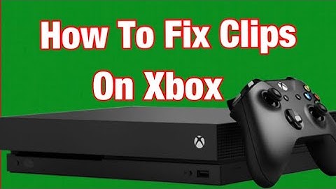 Can’t clip on Xbox? How To Fix! (WORKING)