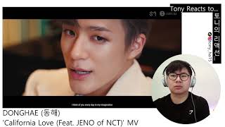 DONGHAE (동해) - 'California Love (Feat. JENO 제노 of NCT)' MV Reaction 뮤직비디오 리액션