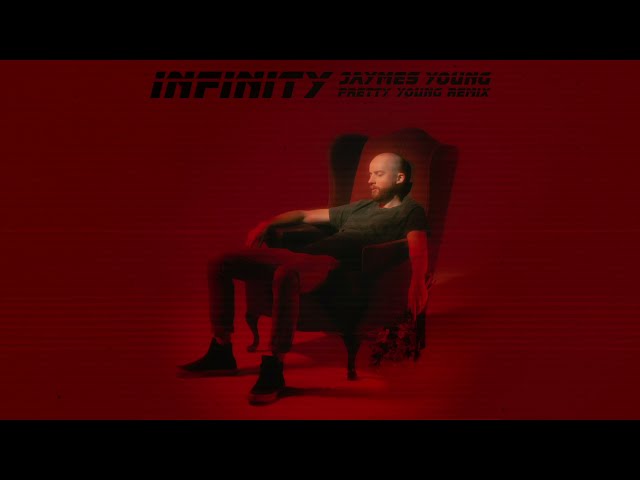 Infinity (Pretty Young Remix) - Jaymes Young