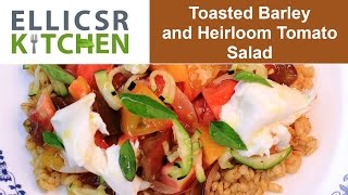 Toasted Barley Heirloom Tomato Salad