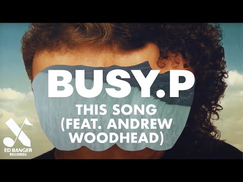 BUSY P - This Song (feat. Andrew Woodhead)