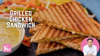 Grilled Chicken Sandwich Recipe | Cafe Style Loaded Chicken Sandwich | Ramadan Spl | Kunal Kapur