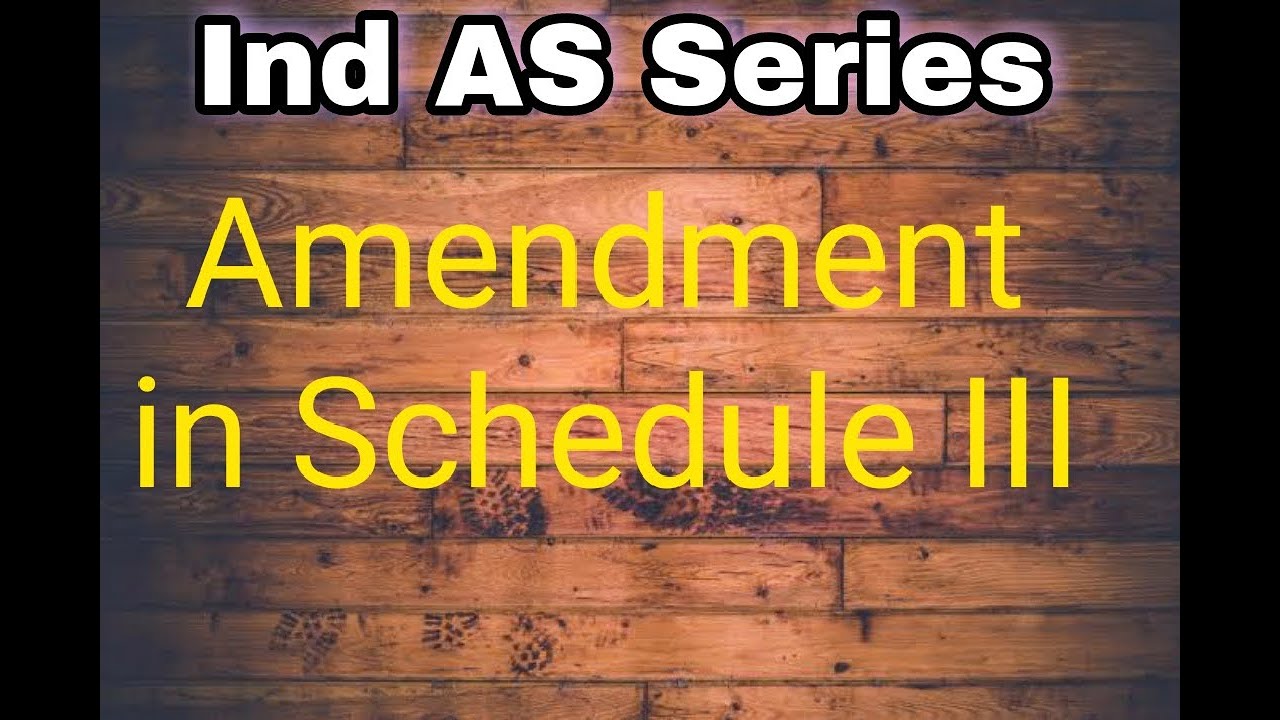 Ind AS Series Amendment in Schedule III Part 1 YouTube