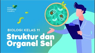 BIOLOGI Kelas 11 - Struktur dan Organel Sel | GIA Academy