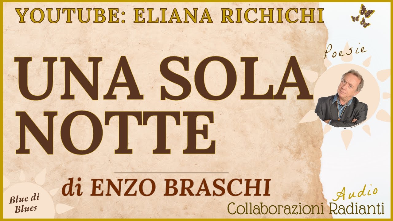 UNA SOLA NOTTE di Enzo Braschi. A cura di 