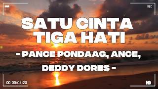 Download lagu Satu Cinta Tiga Hati - Pance Pondaag, ANCE, Deddy