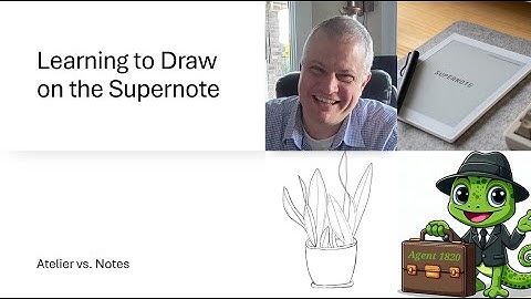 Learning to Draw on the Supernote: Atelier vs. Notes