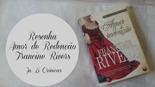 Amor de Redenção - Francine Rivers