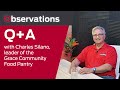 ➡️ Observations: 👉  Q+A with Charles Silano, leader of the Grace Community Food Pantry
