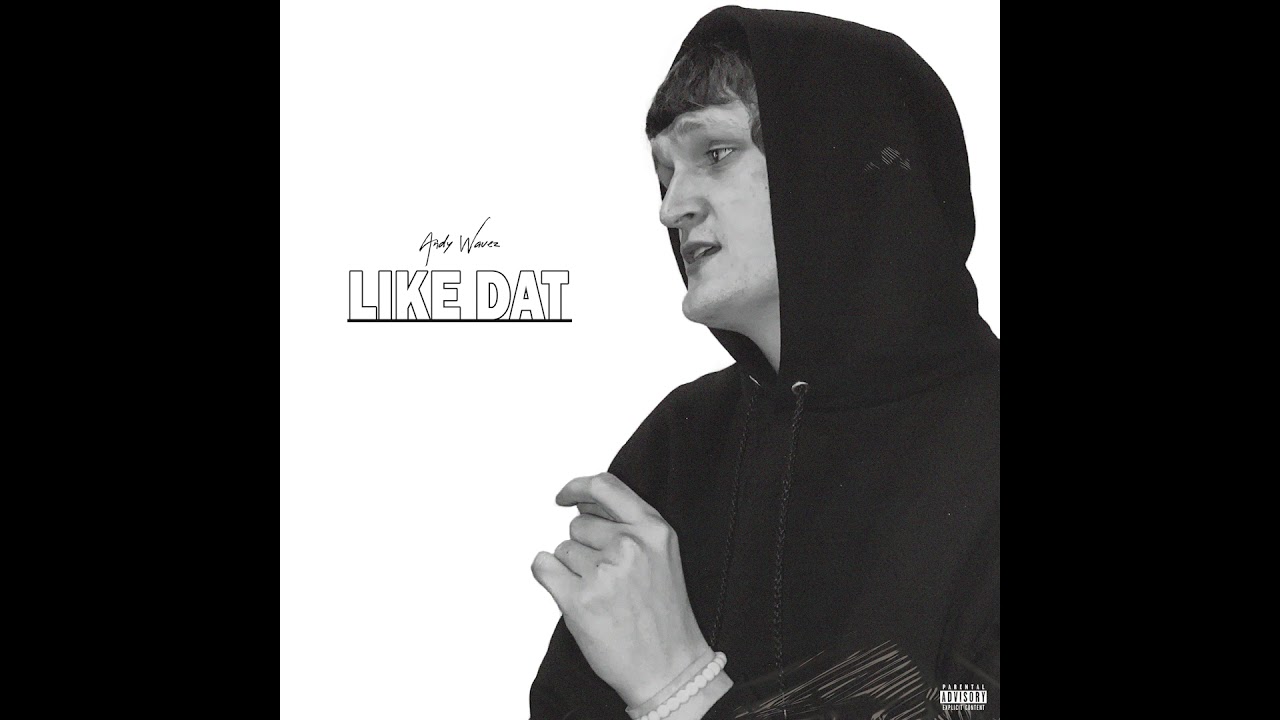 Obejrzyj Andy Wavez - Like Dat (Official Audio) w YouTube Obejrzyj Andy Wavez - Like Dat (Official Audio) w YouTube