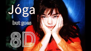 Björk - Jóga (but goes 8D) Use Headphones