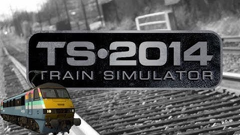 Train Simulator 2014: West Coast Mainline (part 1)