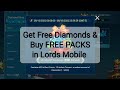 Get free diamonds and buy free packs lordsmobile