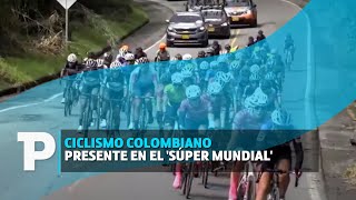 Ciclismo colombiano presente en el Súper Mundial | 29.07.2023 | Telepacífico Noticias