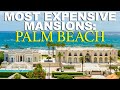 Most Expensive Mansions: Palm Beach, FL