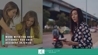 Work With the Best Attorney for Uber Accident Injuries at Avrek Law Firm...