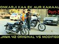 Jawa 42 live comparison original vs modified |Onkarji ne Haridwar se aaye bike ko badal ke rakh diya