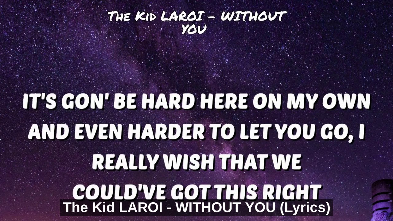 Without You The Kid Laroi Lyrics Deutsch