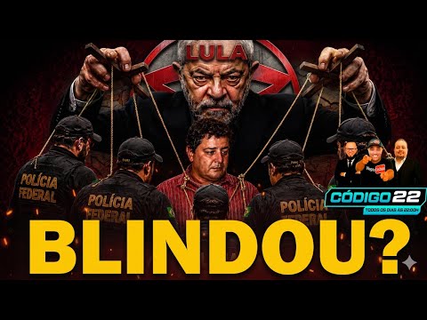 CÓDIGO 22: Lula Mexe na PF Para Blindar o Lulinha.  Moises , Lisboa e Fábio Ton 15/05/2026