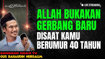 #livegusbaha PENGAJIAN GUS BAHA - ALLAH BUKAKAN GERBANG BARU DISAAT KAMU UMUR 40 TAHUN #gusbaha