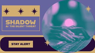 Shadow AI: The Silent Threat Lurking in Your Company"